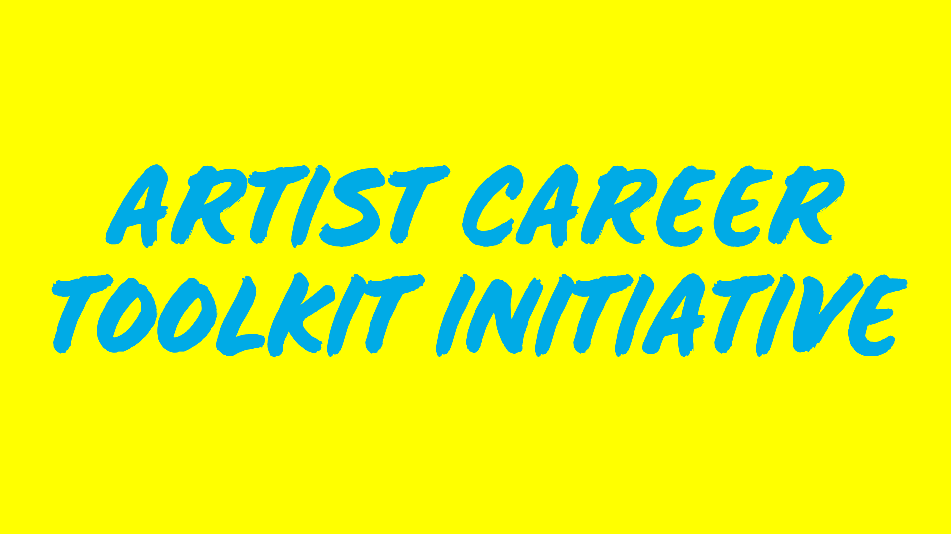 Artist Career Toolkit Initiative